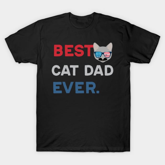 Best cat dad ever T-Shirt by Justbecreative